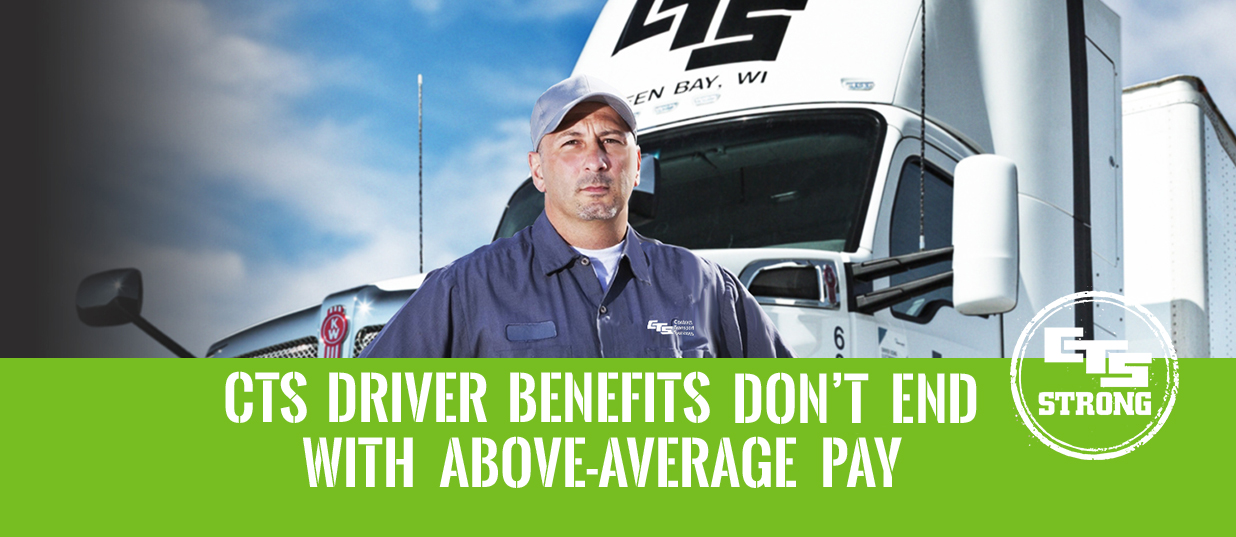 CTS Driver Benefits Don't End with Above Average Pay Image